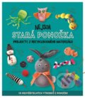 Kniha: Nejsem stará ponožka (Sara Stanford). Svojtka&Co., 2018 Kniha: Nejsem stará ponožka (Sara Stanford). Svojtka&Co., 2018