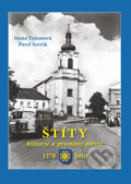 Kniha: Štíty (Ivana Valentová a Pavel Ševčík). Pavel Ševčík - VEDUTA, 2018 Kniha: Štíty (Ivana Valentová a Pavel Ševčík). Pavel Ševčík - VEDUTA, 2018
