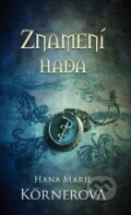Kniha: Znamení hada (Hana Marie Körnerová). Baronet, 2019 Kniha: Znamení hada (Hana Marie Körnerová). Baronet, 2019