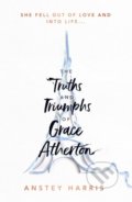 Kniha: The Truths and Triumphs of Grace Atherton (Anstey Harris). Simon & Schuster, 2019 Kniha: The Truths and Triumphs of Grace Atherton (Anstey Harris). Simon & Schuster, 2019