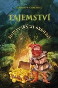 Kniha: Tajemství šumavských skřítků (Jaroslava Voráčková). Typos, 2015 Kniha: Tajemství šumavských skřítků (Jaroslava Voráčková). Typos, 2015