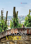 Kniha: Pražské vinice (Radana Vítková). Grada, 2018 Kniha: Pražské vinice (Radana Vítková). Grada, 2018
