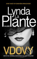 Kniha: Vdovy (Lynda La Plante). Kalibr, 2019 Kniha: Vdovy (Lynda La Plante). Kalibr, 2019