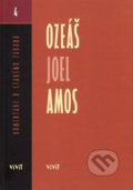 Kniha: Ozeáš, Joel, Amos (Miroslav Varšo). ViViT, 2018 Kniha: Ozeáš, Joel, Amos (Miroslav Varšo). ViViT, 2018
