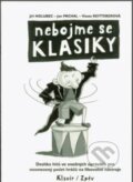 Kniha: Nebojme se klasiky (Jiří Holubec). Bärenreiter Praha, 2007 Kniha: Nebojme se klasiky (Jiří Holubec). Bärenreiter Praha, 2007