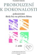 Kniha: Probouzení k dokonalosti 2 (František Malotín). Bärenreiter Praha, 2010 Kniha: Probouzení k dokonalosti 2 (František Malotín). Bärenreiter Praha, 2010