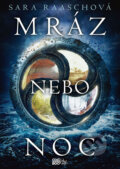 E-kniha: Mráz nebo noc (Sara Raasch), 2018 E-kniha: Mráz nebo noc (Sara Raasch), 2018