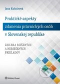 Kniha: Praktické aspekty zdanenia právnických osôb v Slovenskej republike (Jana Kušnírová). Wolters Kluwer, 2019 Kniha: Praktické aspekty zdanenia právnických osôb v Slovenskej republike (Jana Kušnírová). Wolters Kluwer, 2019