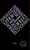 Kniha: Lyrika liter (Pavel Rejchrt). Eman, 2015 Kniha: Lyrika liter (Pavel Rejchrt). Eman, 2015