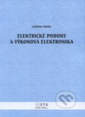 Elektrické pohony a výkonová elektronika - Ladislav Borba, STU, 2013