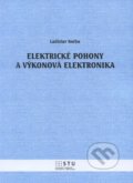 Kniha: Elektrické pohony a výkonová elektronika (Ladislav Borba). STU, 2013 Kniha: Elektrické pohony a výkonová elektronika (Ladislav Borba). STU, 2013