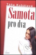 Kniha: Samota pro dva (Táňa Kubátová). Pohodky, 2012 Kniha: Samota pro dva (Táňa Kubátová). Pohodky, 2012