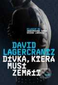 Kniha: Dívka, která musí zemřít (David Lagercrantz). Host, 2019 Kniha: Dívka, která musí zemřít (David Lagercrantz). Host, 2019