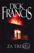 Kniha: Za trest (Dick Francis). Kalibr, 2019 Kniha: Za trest (Dick Francis). Kalibr, 2019