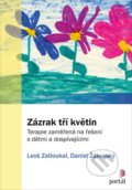 Kniha: Zázrak tří květin (Daniel Žákovský a Leoš Zatloukal). Portál, 2019 Kniha: Zázrak tří květin (Daniel Žákovský a Leoš Zatloukal). Portál, 2019