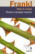 Kniha: Teorie a terapie neuróz (Viktor E. Frankl). Portál, 2019 Kniha: Teorie a terapie neuróz (Viktor E. Frankl). Portál, 2019