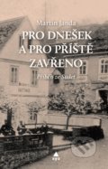 Kniha: Pro dnešek a pro příště zavřeno (Martin Janda), 2019 Kniha: Pro dnešek a pro příště zavřeno (Martin Janda), 2019