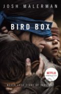 Kniha: Bird Box (Josh Malerman). HarperCollins, 2018 Kniha: Bird Box (Josh Malerman). HarperCollins, 2018
