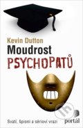 Kniha: Moudrost psychopatů (Kevin Dutton), 2019 Kniha: Moudrost psychopatů (Kevin Dutton), 2019