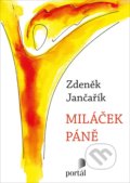 Kniha: Miláček Páně (Zdeněk Jančařík). Portál, 2019 Kniha: Miláček Páně (Zdeněk Jančařík). Portál, 2019