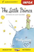 Kniha: The Little Prince / Malý princ (Antoine de Saint-Exupéry). INFOA, 2007 Kniha: The Little Prince / Malý princ (Antoine de Saint-Exupéry). INFOA, 2007