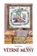 Kniha: Větrné mlýny (Daniel Raus). Porta Libri, 2018 Kniha: Větrné mlýny (Daniel Raus). Porta Libri, 2018
