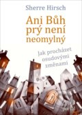 Kniha: Ani Bůh prý není neomylný (Sherre Hirsch). Portál, 2019 Kniha: Ani Bůh prý není neomylný (Sherre Hirsch). Portál, 2019