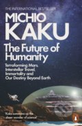 Kniha: The Future of Humanity (Michio Kaku). Penguin Books, 2019 Kniha: The Future of Humanity (Michio Kaku). Penguin Books, 2019