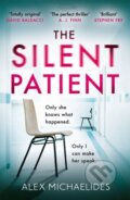 Kniha: The Silent Patient (Alex Michaelides). Orion, 2019 Kniha: The Silent Patient (Alex Michaelides). Orion, 2019