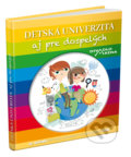 Kniha: Detská univerzita aj pre dospelých 2018 (Petit Press). Petit Press, 2019 Kniha: Detská univerzita aj pre dospelých 2018 (Petit Press). Petit Press, 2019