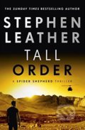 Kniha: Tall Order (Stephen Leather). Hodder and Stoughton, 2019 Kniha: Tall Order (Stephen Leather). Hodder and Stoughton, 2019