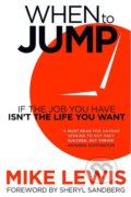 Kniha: When to Jump (Mike Lewis). Yellow Kite, 2019 Kniha: When to Jump (Mike Lewis). Yellow Kite, 2019