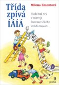 Kniha: Třída zpívá ÍÁÍÁ (Milena Kmentová). Portál, 2019 Kniha: Třída zpívá ÍÁÍÁ (Milena Kmentová). Portál, 2019