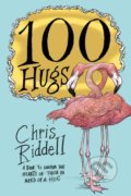 Kniha: 100 Hugs (Chris Riddell). Pan Macmillan, 2019 Kniha: 100 Hugs (Chris Riddell). Pan Macmillan, 2019