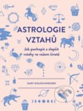 Kniha: Astrologie vztahů (Gary Goldschneider). CPRESS, 2019 Kniha: Astrologie vztahů (Gary Goldschneider). CPRESS, 2019