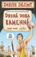Kniha: Drsná doba kamenná (Terry Deary). Egmont ČR, 2019 Kniha: Drsná doba kamenná (Terry Deary). Egmont ČR, 2019
