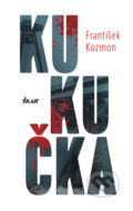 E-kniha: Kukučka (František Kozmon), 2018 E-kniha: Kukučka (František Kozmon), 2018