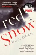 Kniha: Red Snow (Will Dean). Bloomsbury, 2019 Kniha: Red Snow (Will Dean). Bloomsbury, 2019