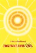 Kniha: Erkenne dein Ziel (Zdeňka Jordánová). Vodnář, 2019 Kniha: Erkenne dein Ziel (Zdeňka Jordánová). Vodnář, 2019