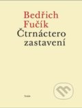 Kniha: Čtrnáctero zastavení (Bedřich Fučík). Triáda, 2016 Kniha: Čtrnáctero zastavení (Bedřich Fučík). Triáda, 2016
