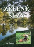 Kniha: Zelené slzy (Jiří Šmotek). Akcent, 2019 Kniha: Zelené slzy (Jiří Šmotek). Akcent, 2019