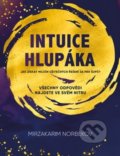 Kniha: Intuice hlupáka (Mirzakarim Norbekov), 2019 Kniha: Intuice hlupáka (Mirzakarim Norbekov), 2019