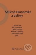 Sdílená ekonomika a delikty - Jan Pichrt, Radim Boháč, David Elischer, Martin Kopecký, Jakub Morávek, Wolters Kluwer ČR, 2019