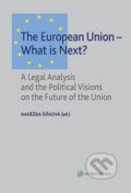 The European Union - What is Next? - Naděžda Šišková a kolektiv, Wolters Kluwer ČR, 2019