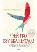 Kniha: Píseň pro Issy Bradleyovou (Carys Bray). Argo, 2018 Kniha: Píseň pro Issy Bradleyovou (Carys Bray). Argo, 2018