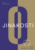 Kniha: O jinakosti (aneb Hovory v taxíku) (Eva Kantůrková). Milan Hodek, 2019 Kniha: O jinakosti (aneb Hovory v taxíku) (Eva Kantůrková). Milan Hodek, 2019