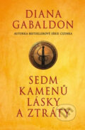 Kniha: Sedm kamenů lásky a ztráty (Diana Gabaldon), 2019 Kniha: Sedm kamenů lásky a ztráty (Diana Gabaldon), 2019