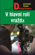Kniha: V hlavní roli vražda (Jana Semschová). Moba, 2019 Kniha: V hlavní roli vražda (Jana Semschová). Moba, 2019