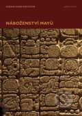 Kniha: Náboženství Mayů (Zuzana Marie Kostićová). Karolinum, 2019 Kniha: Náboženství Mayů (Zuzana Marie Kostićová). Karolinum, 2019