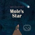 Kniha: Mole's Star (Britta Teckentrup). Orchard, 2019 Kniha: Mole's Star (Britta Teckentrup). Orchard, 2019